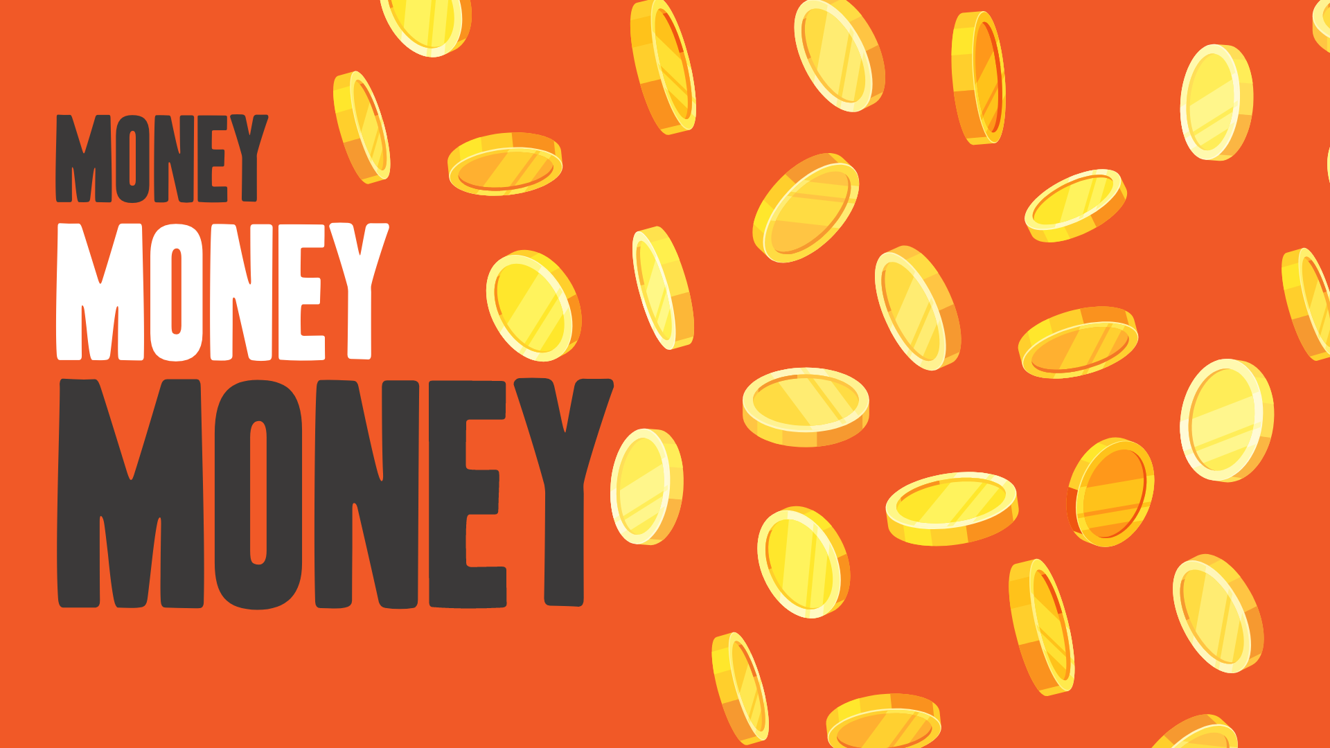 Money.-Money.-Money