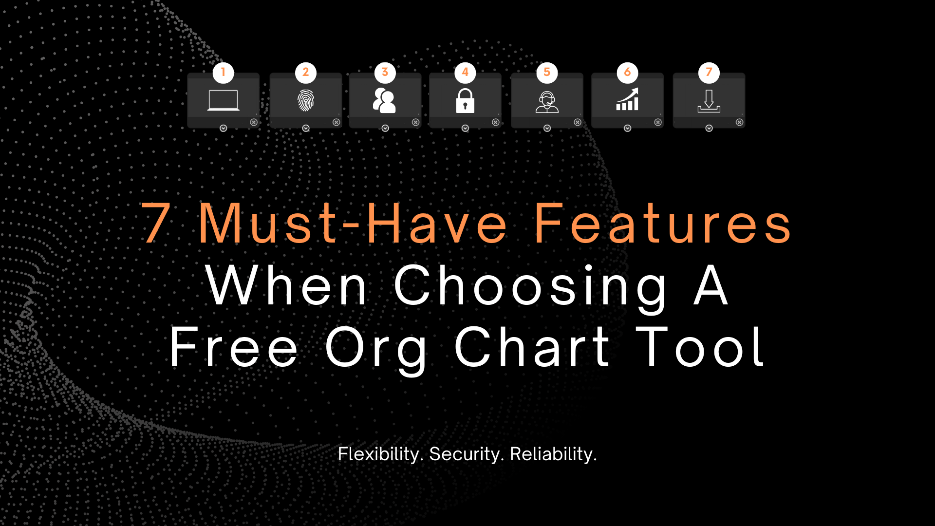 7 Must-Have Features in a Free Organisational Chart Tool